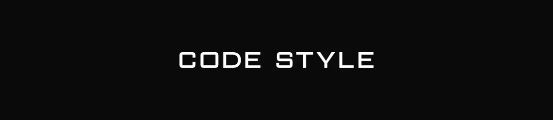 CODE STYLE